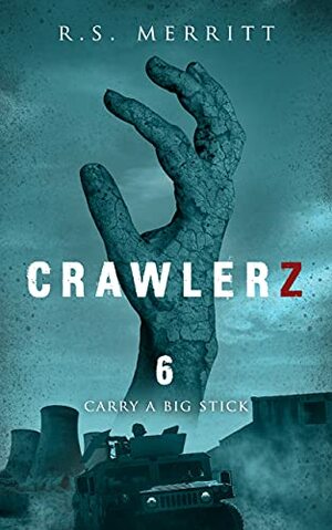 Carry a Big Stick by R.S. Merritt