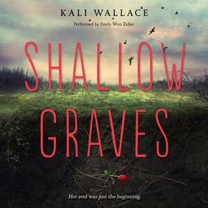 Shallow Graves by Kali Wallace