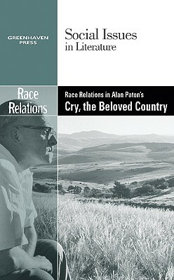 Race Relations in Alan Paton's Cry, the Beloved Country by 