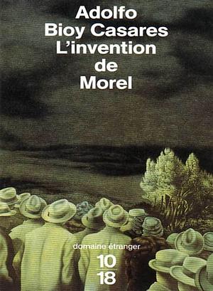 L'Invention de Morel by Adolfo Bioy Casares