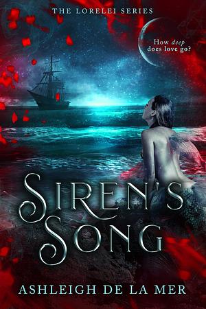 Siren's Song by Ashley De La Mer
