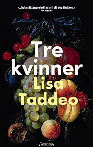 Tre kvinner by Lisa Taddeo