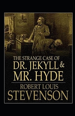 Strange Case of Dr Jekyll and Mr Hyde Illustrated by Robert Louis Stevenson