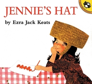 Jennie's Hat by Ezra Jack Keats