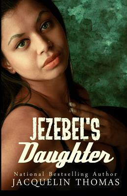 Jezebel's Daughter by Jacquelin Thomas