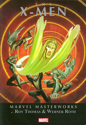 Marvel Masterworks: The X-Men, Vol. 3 by Werner Roth, Roy Thomas