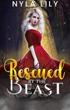 Rescued by the Beast by Nyla Lily