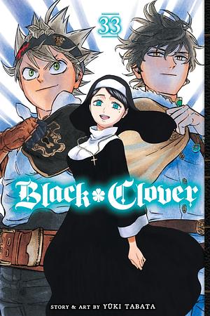 Black Clover, Vol. 33 by Yûki Tabata