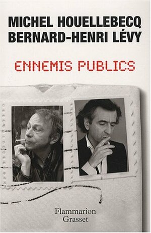 Ennemis publics by Bernard-Henri Lévy, Michel Houellebecq