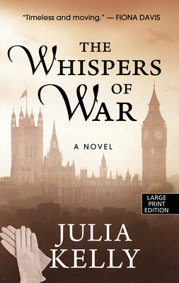 The Whispers of War by Julia Kelly
