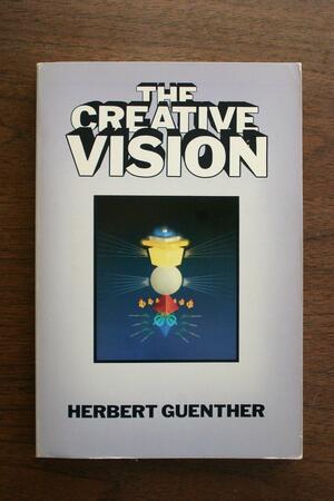 The Creative Vision: The Symbolic Recreation of the World According to the Tibetan Buddhist Tradition of Tantric Visualization Otherwise Known as the Developing Phase by Getse Mahapandita