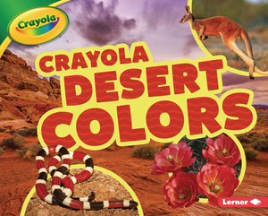 Crayola (R) Desert Colors by Lisa Bullard