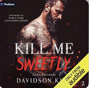 Kill Me Sweetly by Davidson King