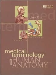 Medical Terminology with Human Anatomy With CDROM and Disk by Jane Rice