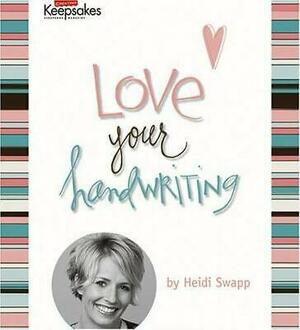 Love Your Handwriting by Heidi Swapp