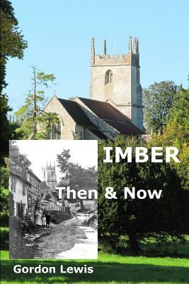Imber Then & Now by Gordon Lewis