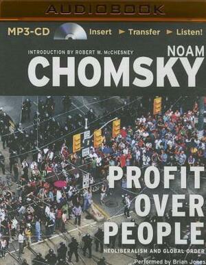 Profit Over People: Neoliberalism & Global Order by Noam Chomsky
