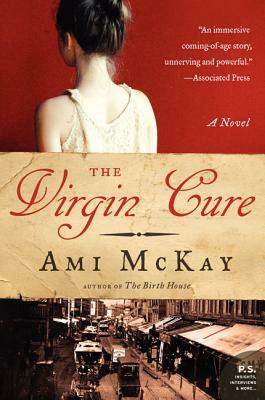 The Virgin Cure by Ami McKay