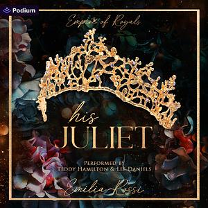 His Juliet by Emilia Rossi