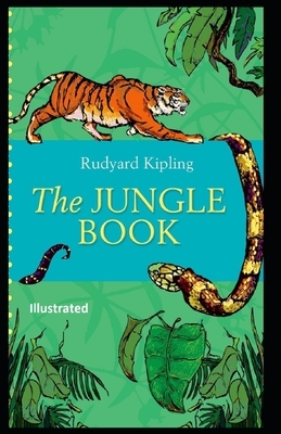 The Jungle Book Illustrated by Rudyard Kipling