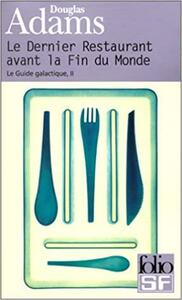 Le dernier restaurant avant la fin du monde by Douglas Adams