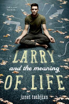 Larry and the Meaning of Life by Janet Tashjian