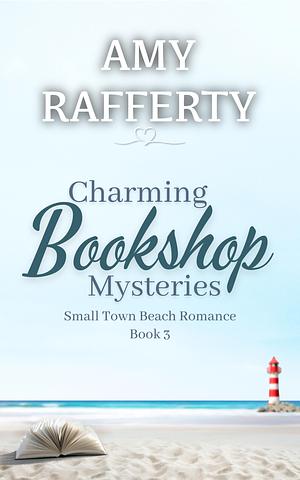 Charming Bookshop Mysteries: Book 3 by Amy Rafferty, Amy Rafferty