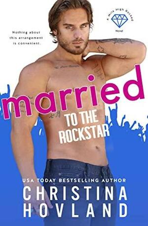 Married to the Rockstar by Christina Hovland