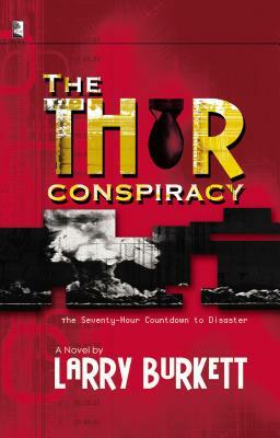 The Thor Conspiracy by Larry Burkett