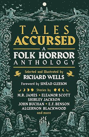 Tales Accursed: A Folk Horror Anthology by Richard Wells