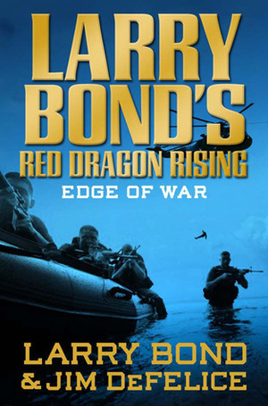 Edge of War by Jim DeFelice, Larry Bond