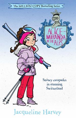 Alice-Miranda in the Alps by Jacqueline Harvey