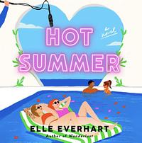 Hot Summer by Elle Everhart