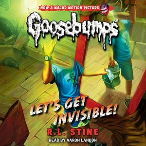 Let's Get Invisible by R.L. Stine