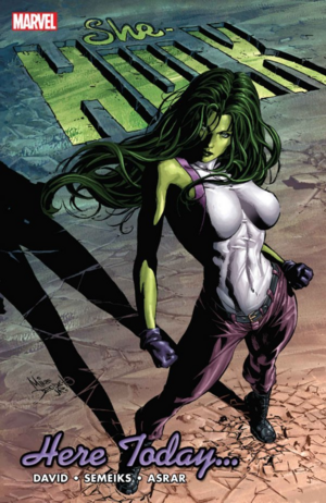 She-Hulk (2005-2009), Vol. 7: Here Today by Val Semeiks, Larry Stroman, Peter David