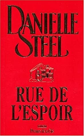 Rue De L'espoir by Danielle Steel