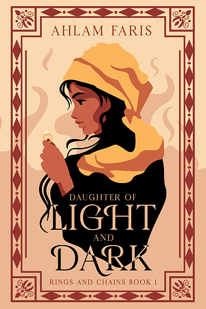 Daughter of Light and Dark by Ahlam Faris