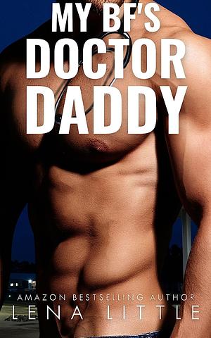 My Boyfriends Doctor Daddy (My Boyfriend's Dad Book 2) by Lena Little