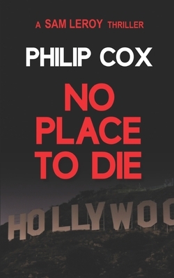 No Place to Die by Philip Cox