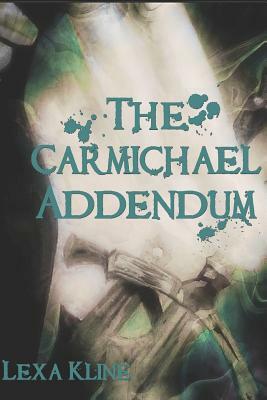 The Carmichael Addendum by Lexa Kline