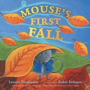 Mouse's First Fall by Buket Erdogan, Lauren Thompson