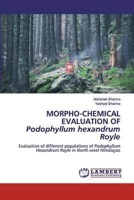 MORPHO-CHEMICAL EVALUATION OFPodophyllum hexandrum Royle by Yashpal Sharma, Abhishek Sharma