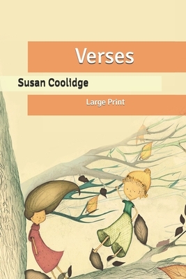 Verses: Large Print by Susan Coolidge