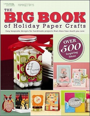 The Big Book of Holiday Paper Crafts by Crafts Media LLC