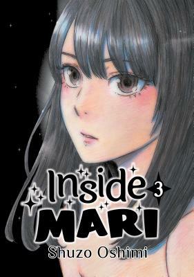 Inside Mari, Volume 3 by Shuzo Oshimi