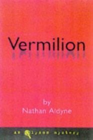 Vermilion by Nathan Aldyne, Michael McDowell, Dennis Schuetz