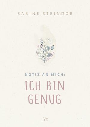 Notiz an mich: Ich bin genug by Sabine Steindor