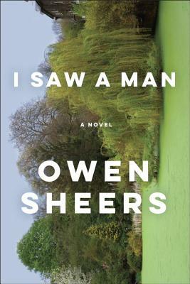 I Saw a Man by Owen Sheers