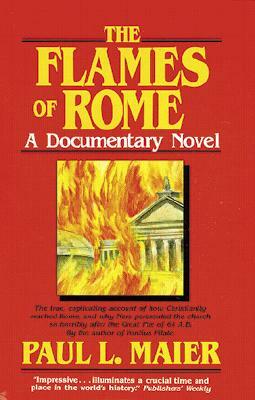 The Flames of Rome by Paul L. Maier