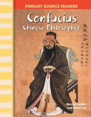 Confucius: Chinese Philosopher (World Cultures Through Time) by Wendy Conklin